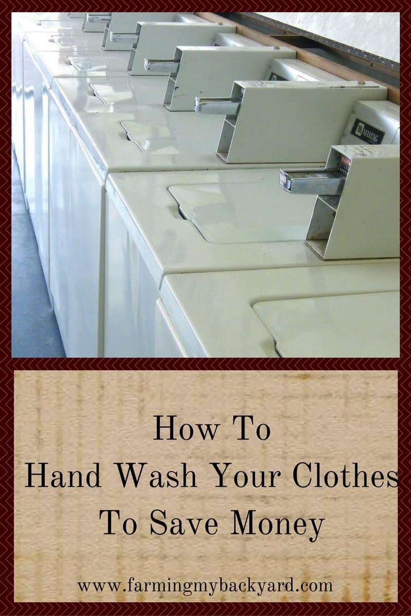 How To Hand Wash Your Clothes To Save Money - Farming My ...