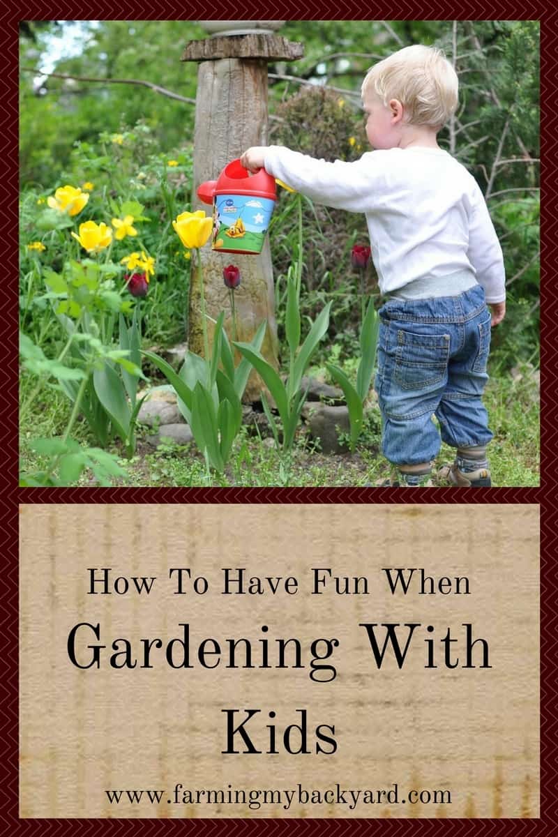 How To Have Fun When Gardening With Kids