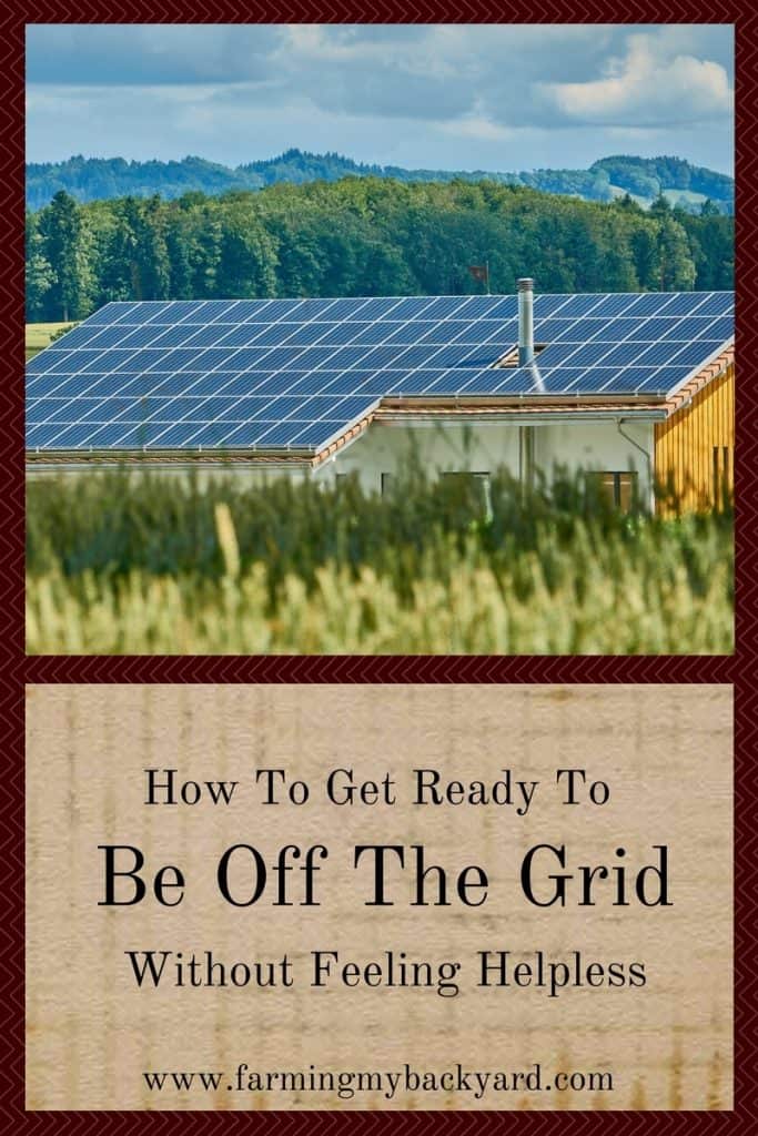 How To Get Ready To Be Off The Grid Without Feeling Helpless