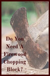 Having a firewood chopping block can be handy when you heat your home with a wood stove. Here's what you need to know about them.