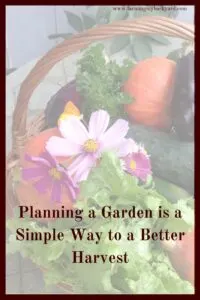 Have you had grand dreams of a beautiful garden, but it never worked out? Planning a garden can help you grow a better harvest.
