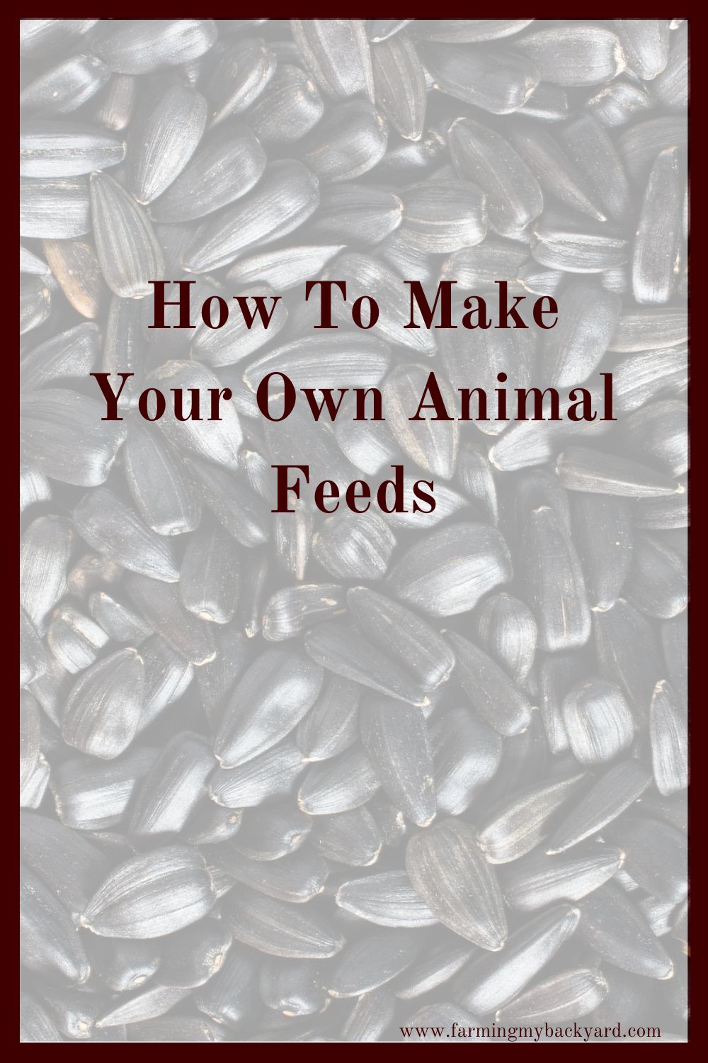 How To Make Your Own Animal Feeds - Farming My Backyard