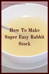 Homemade rabbit stock is an easy and delicious way to use your homegrown meat for soups, sauces, and stews. Here's how to make super easy rabbit stock.