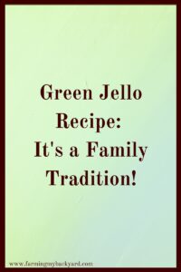 This green jello recipe with pineapple and cottage cheese may sound strange at first, but it's actually a delicious family tradition!